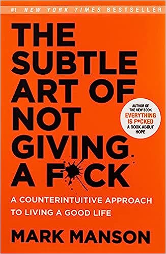 The Subtle Art of Not Giving a Fck